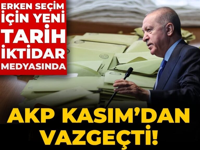 akp-kasimdan-vazgecti-erken-secim-icin-yeni-tarih-iktidar-medyasinda-W4uQjHhC