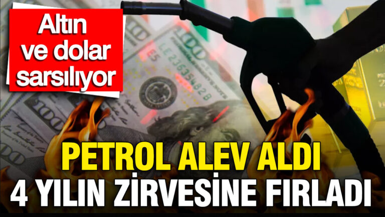 petrol-alev-aldi-4-yilin-zirvesine-firladi-altin-ve-dolar-tepetaklak-piyasalarda-son-durum-ucx5RnUu